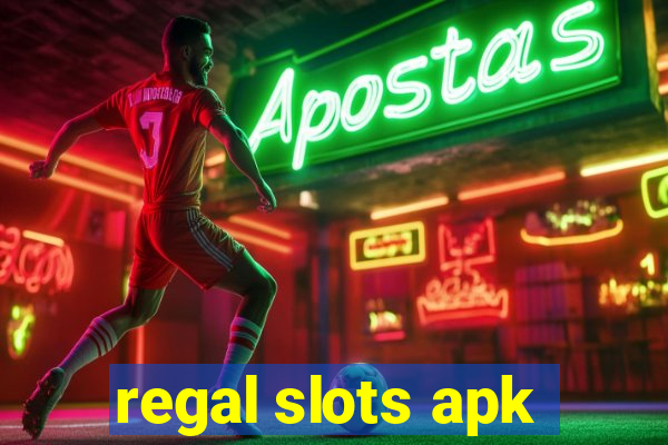 regal slots apk