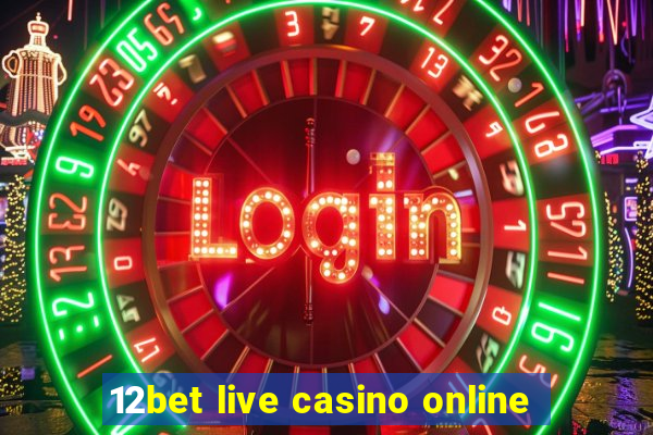 12bet live casino online