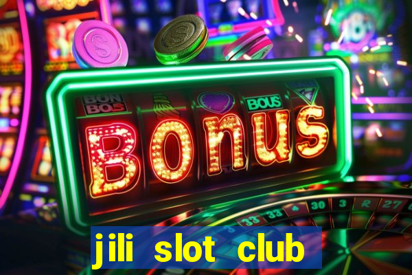 jili slot club jackpot 777