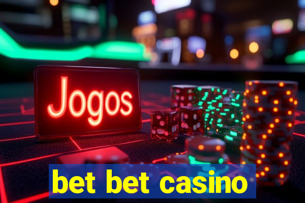 bet bet casino