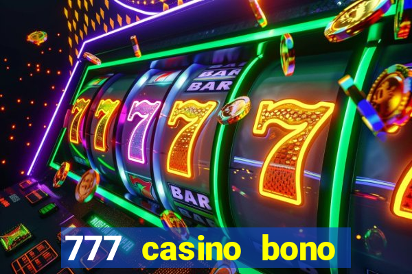 777 casino bono sin depósito