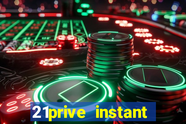 21prive instant play casino