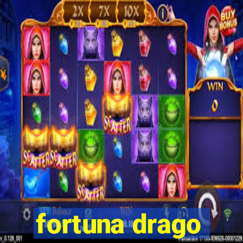 fortuna drago