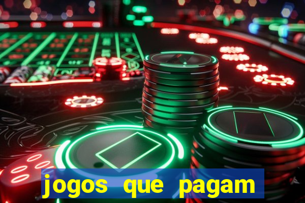 jogos que pagam dinheiro na hora