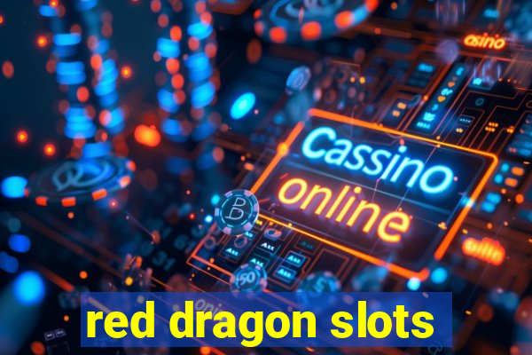 red dragon slots