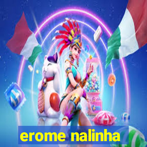 erome nalinha