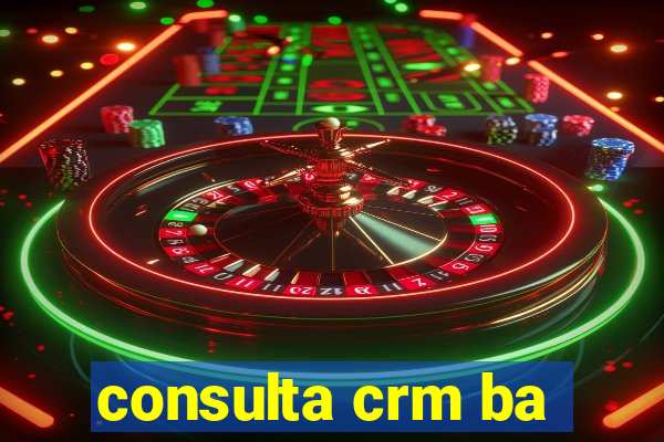 consulta crm ba