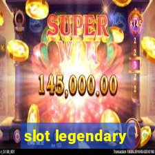 slot legendary