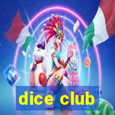 dice club