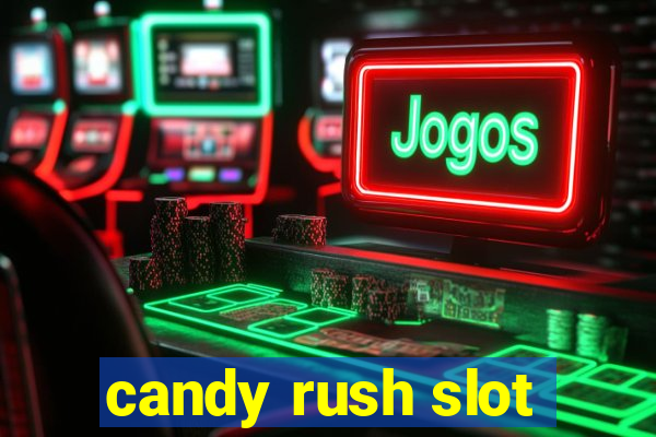 candy rush slot