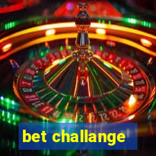 bet challange