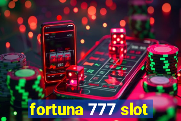 fortuna 777 slot