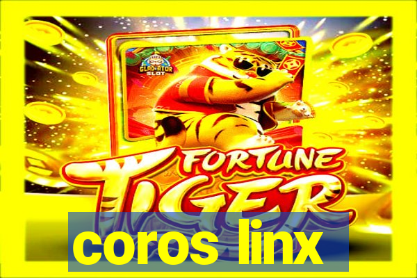 coros linx