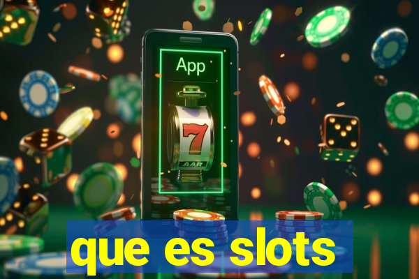 que es slots