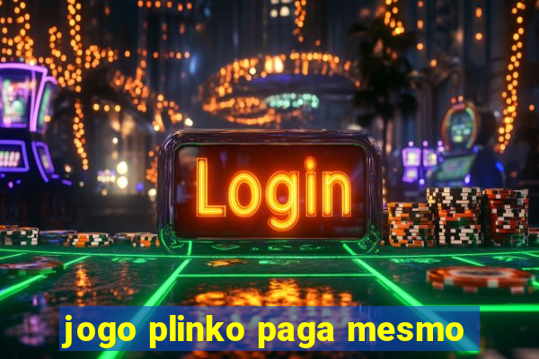 jogo plinko paga mesmo