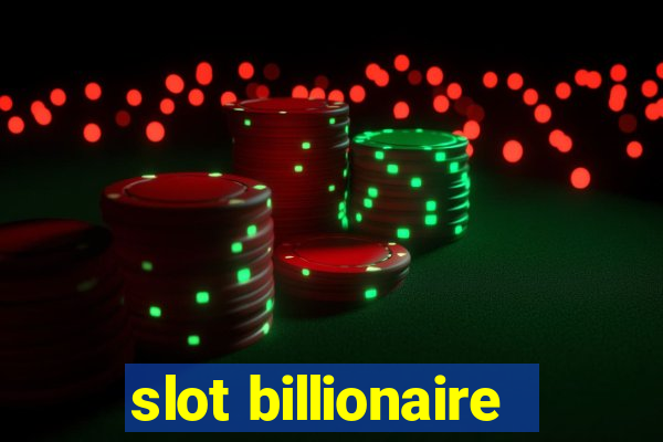 slot billionaire