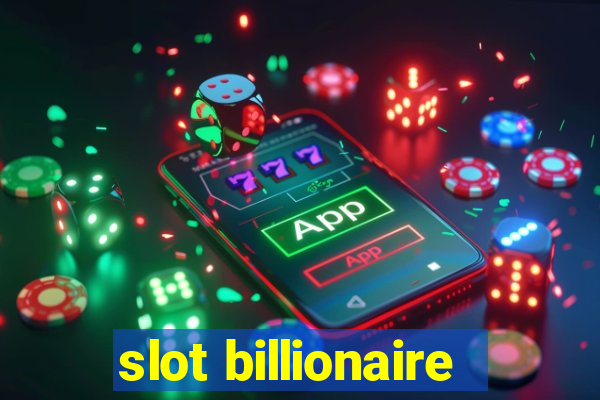 slot billionaire