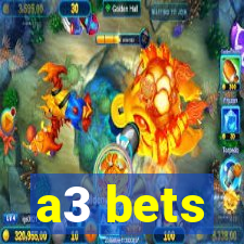 a3 bets