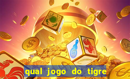 qual jogo do tigre d谩 b么nus no cadastro