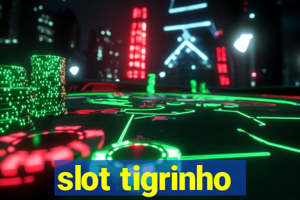 slot tigrinho