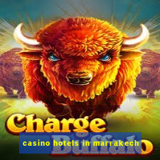 casino hotels in marrakech