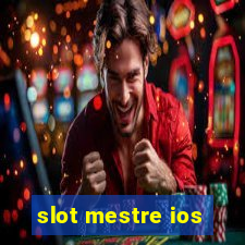 slot mestre ios