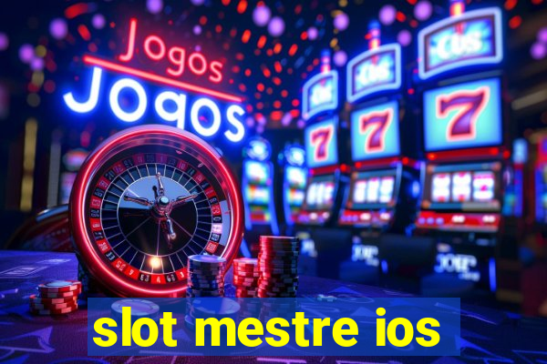 slot mestre ios