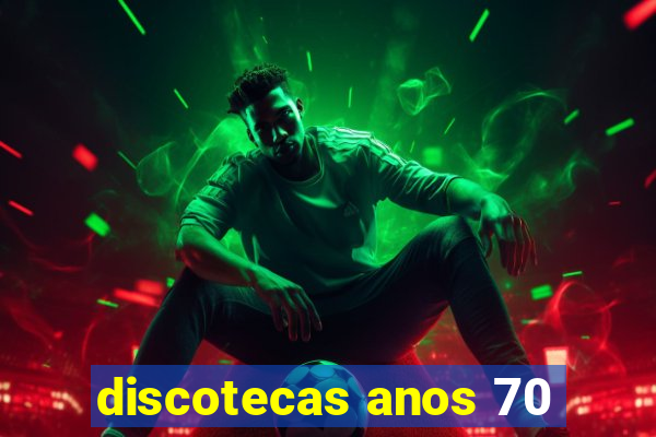 discotecas anos 70