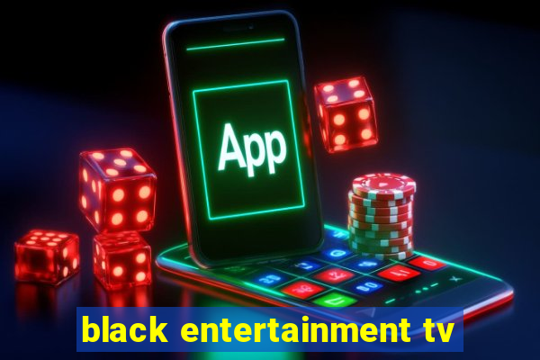 black entertainment tv