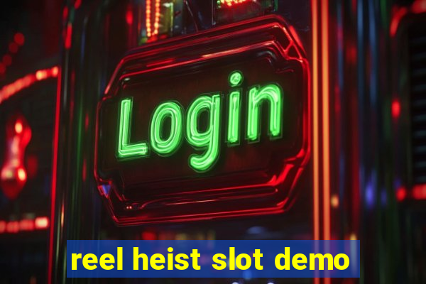 reel heist slot demo