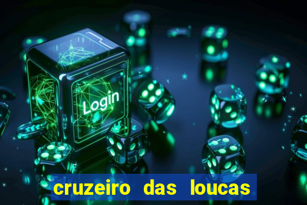 cruzeiro das loucas filme completo dublado topflix