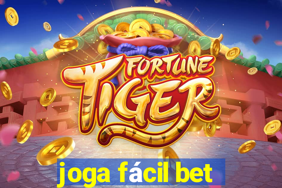 joga fácil bet