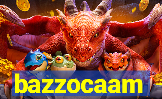 bazzocaam