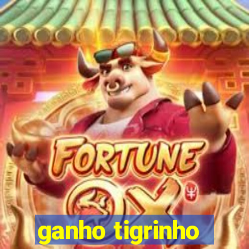 ganho tigrinho