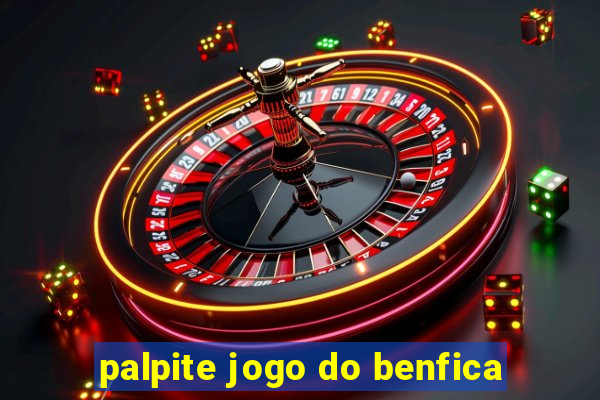 palpite jogo do benfica