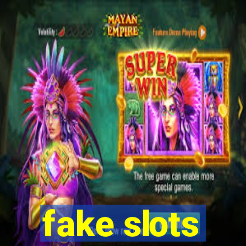 fake slots