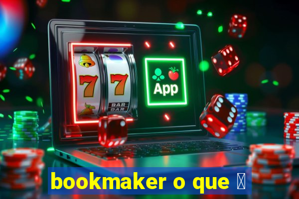 bookmaker o que 茅