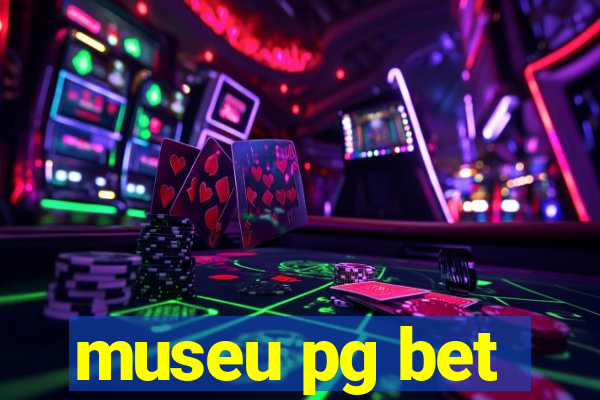 museu pg bet