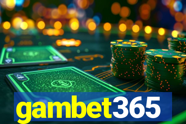 gambet365