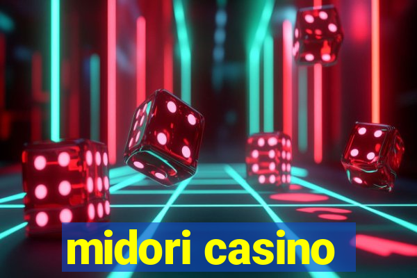 midori casino