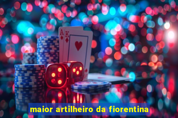 maior artilheiro da fiorentina