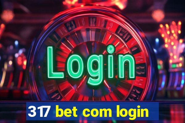 317 bet com login