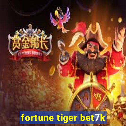 fortune tiger bet7k