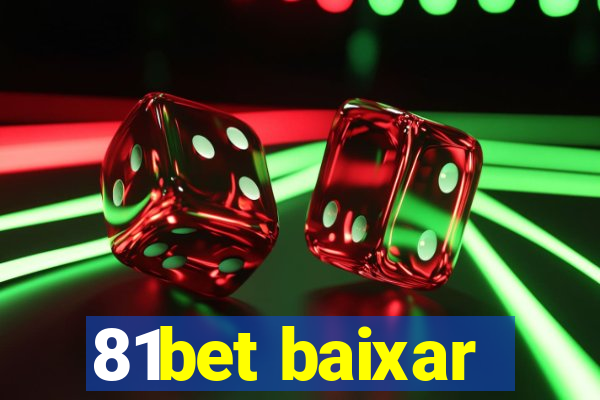 81bet baixar