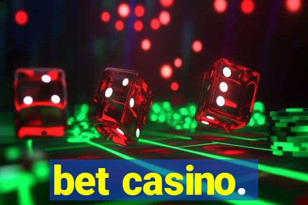 bet casino.