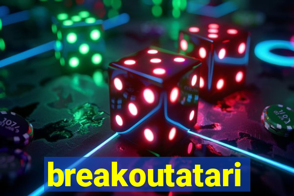 breakoutatari