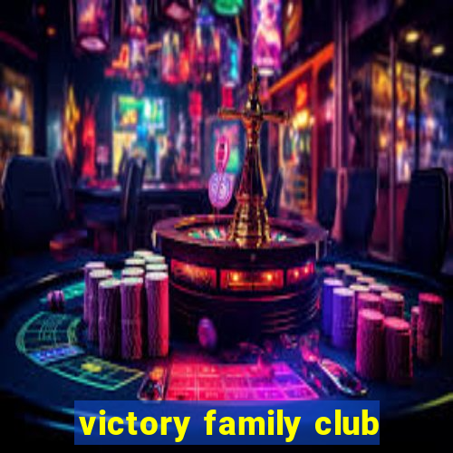 victory family club