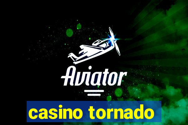 casino tornado