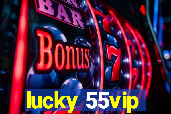 lucky 55vip