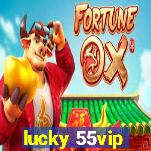 lucky 55vip